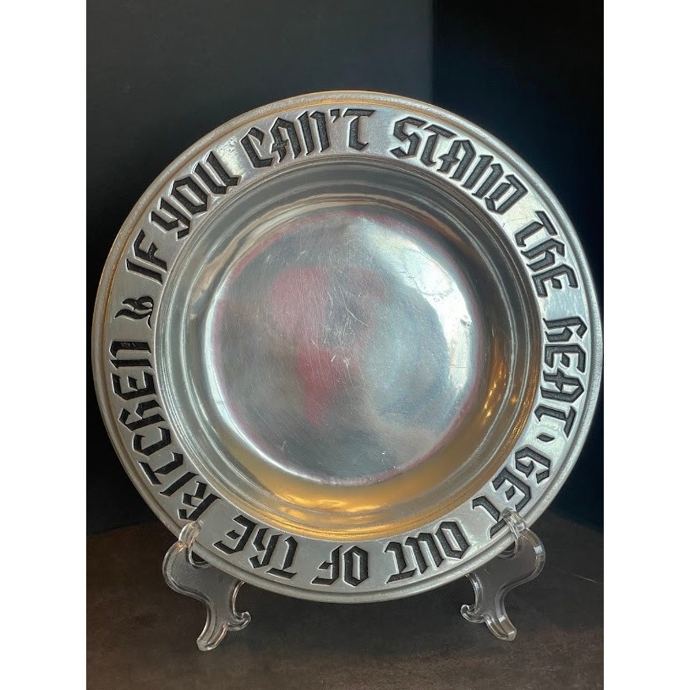 Wilton Armetale Pewter Plate If You Cant Stand Heat Get Out Of  Kitchen